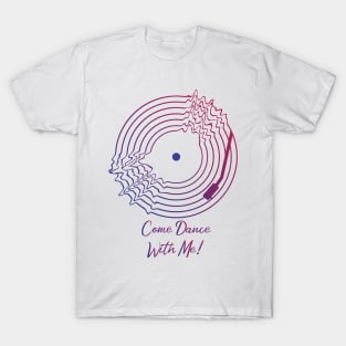 Come Dance With Me! T-Shirt